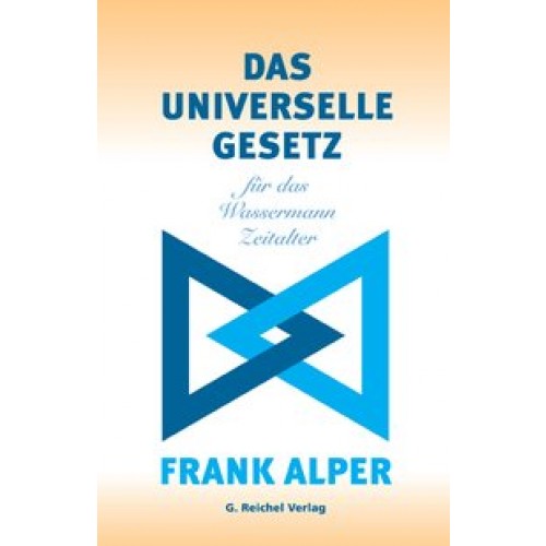 Das Universelle Gesetz für das Wassermann-Zeitalter