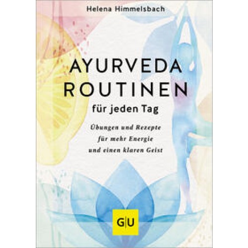 Ayurveda-Routinen für jeden Tag