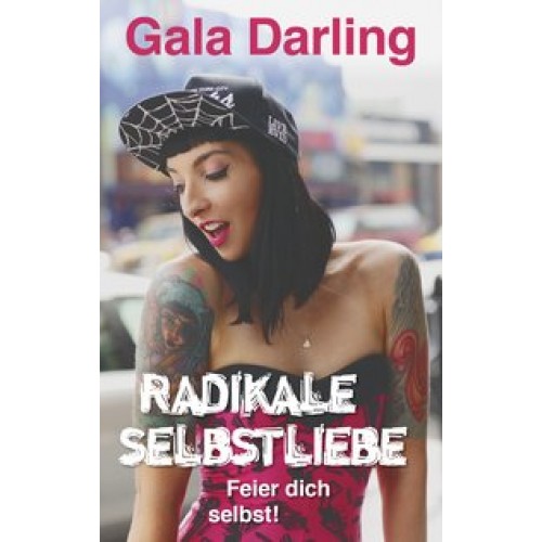 Radikale Selbstliebe