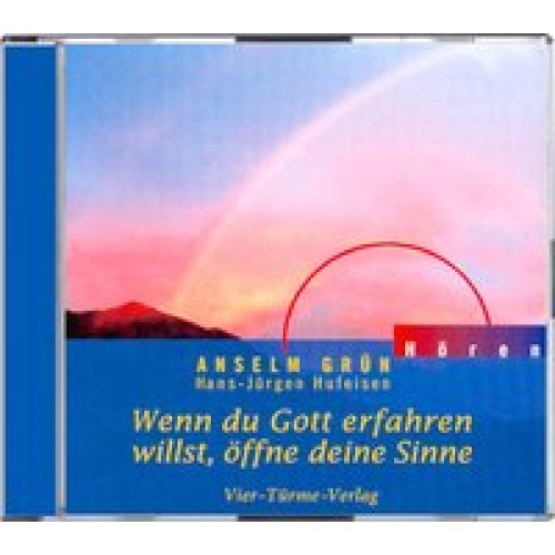 CD: Wenn du Gott erfahren willst, öffne deine Sinne