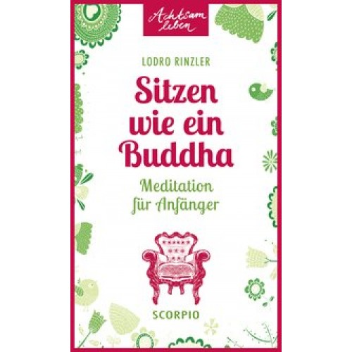 Sitzen wie ein Buddha