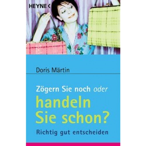 Zögern Sie noch oder handeln Sie schon?