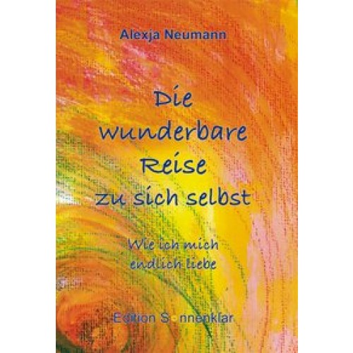 Die wunderbare Reise zu sich selbst