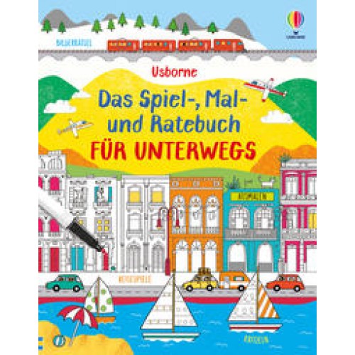 Das Spiel-, Mal- und Ratebuch für unterwegs