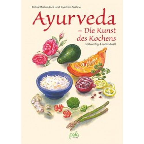 Ayurveda - Die Kunst des Kochens