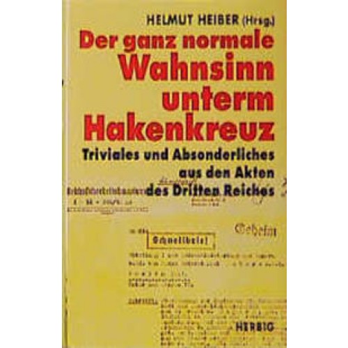 Der ganz normale Wahnsinn unterm Hakenkreuz