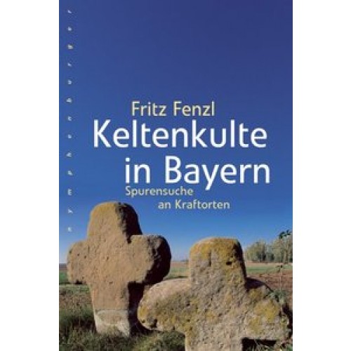 Keltenkulte in Bayern