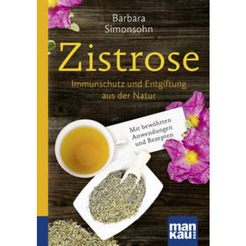 Zistrose. Kompakt-Ratgeber