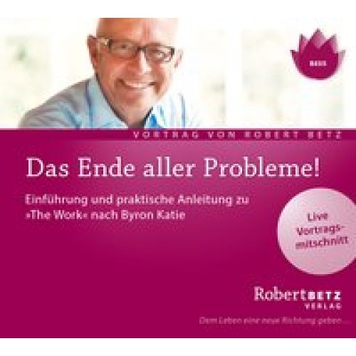 Das Ende aller Probleme! 'The Work' nach Byron Katie