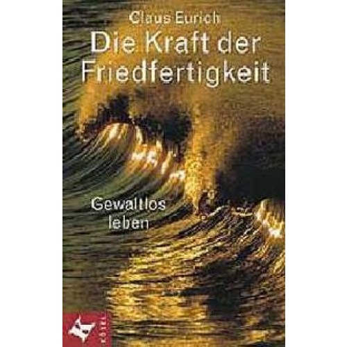 Die Kraft der Friedfertigkeit