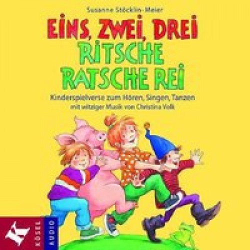 Eins, Zwei, Drei - Ritsche, Ratsche, Rei