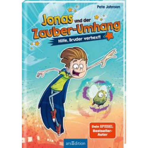 Jonas und der Zauber-Umhang – Hilfe, Bruder verhext! (Jonas und der Zauber-Umhang 1)