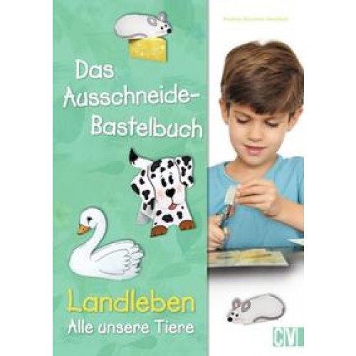 Das Ausschneide-Bastelbuch Landleben - Alle unsere Tiere