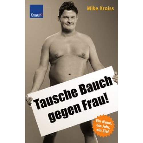 Tausche Bauch gegen Frau!