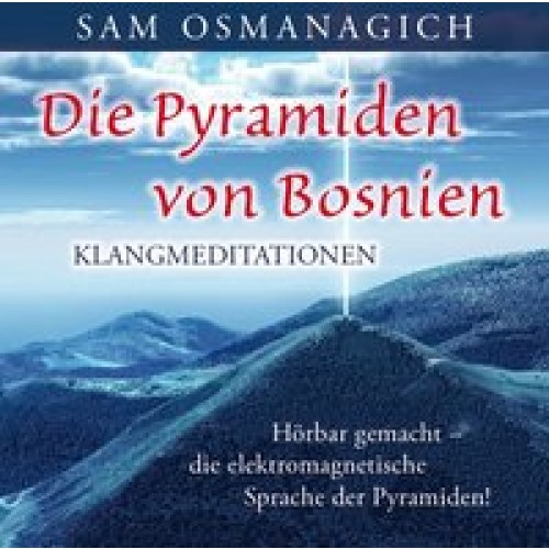 Die Pyramiden von Bosnien – Klangmediationen