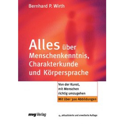 Alles über Menschenkenntnis, Charakterkunde und Körpersprache