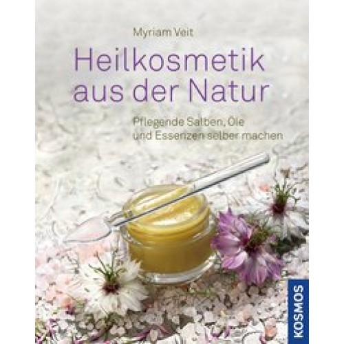 Heilkosmetik aus der Natur