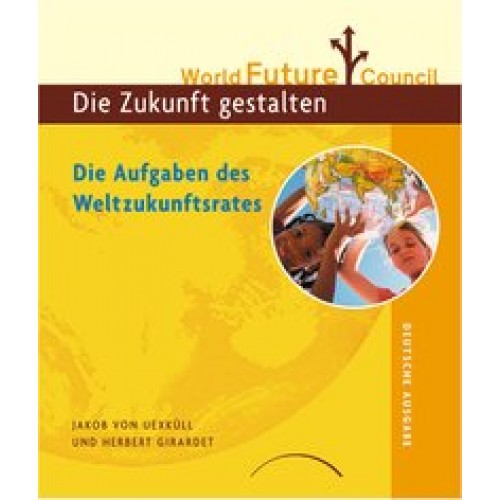 Die Aufgaben des Weltzukunftrats