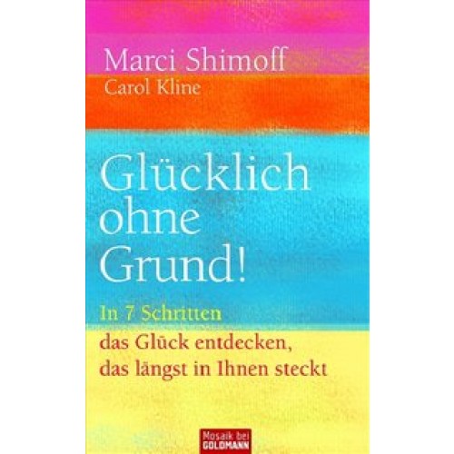 Glücklich ohne Grund!