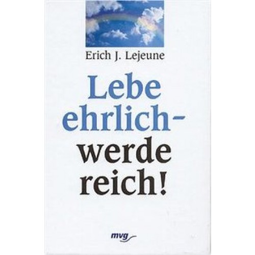 Lebe ehrlich, werde reich!