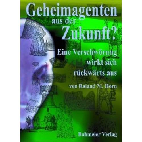 Geheimagenten aus der Zukunft?