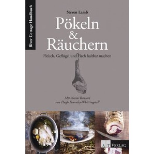 Pökeln & Räuchern: Fleisch, Geflügel und Fisch haltbar machen [Gebundene Ausgabe] [2016] Lamb, Steve