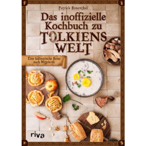 Das inoffizielle Kochbuch zu Tolkiens Welt