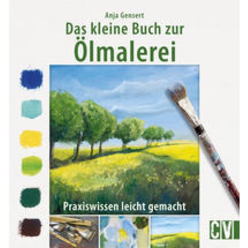 Das kleine Buch zur Ölmalerei