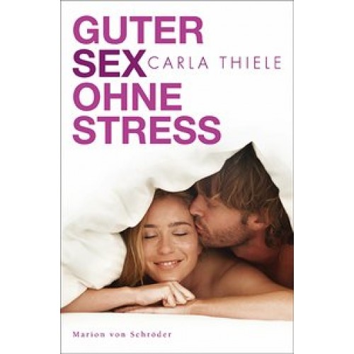 Guter Sex ohne Stress