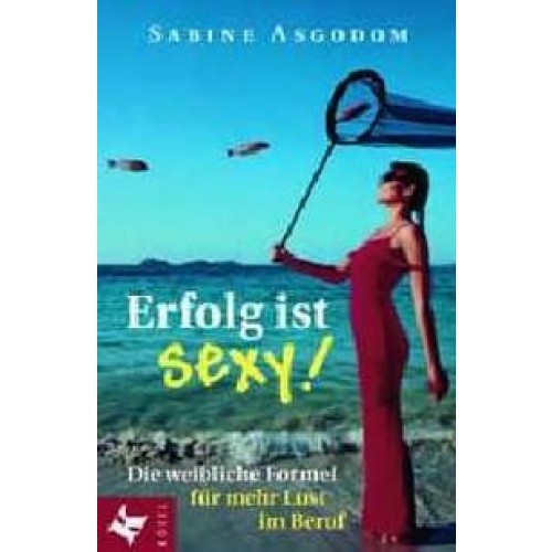 Erfolg ist sexy!