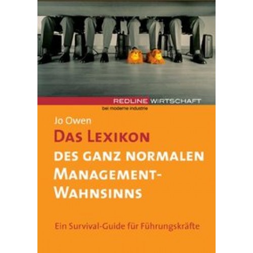 Das Lexikon des ganz normalen Management-Wahnsinns