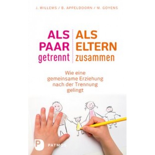 Als Paar getrennt - Als Eltern zusammen