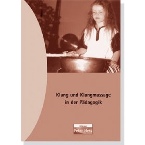 Klang und Klangmassage in der Pädagogik