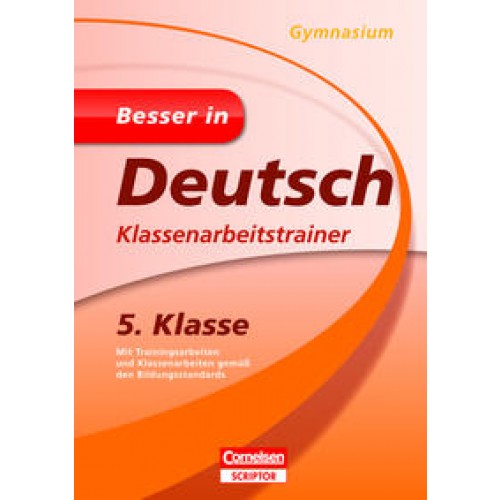 Besser in Deutsch - Klassenarbeitstrainer Gymnasium 5. Klasse