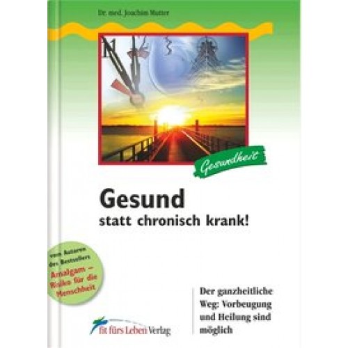 Gesund statt chronisch krank!