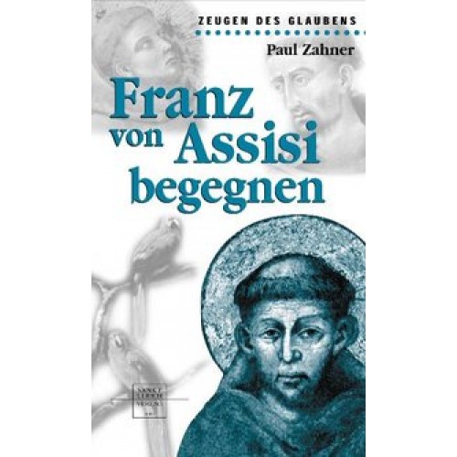 Franz von Assisi begegnen