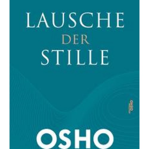 Lausche der Stille