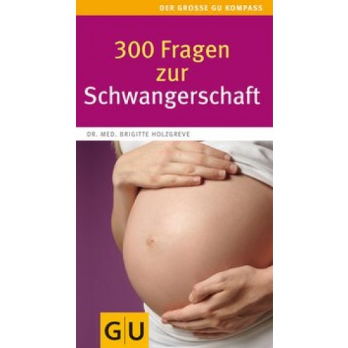 300 Fragen zur Schwangerschaft