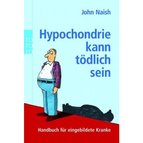 Hypochondrie kann tödlich sein