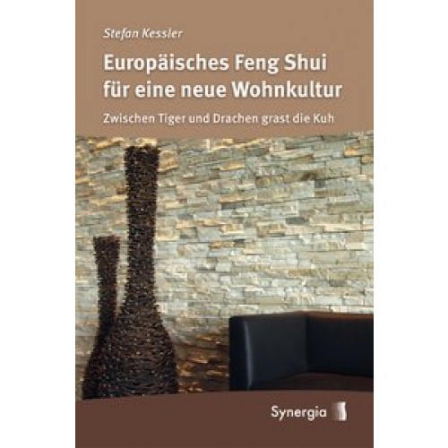 Europäisches Feng Shui für eine neue Wohnkultur