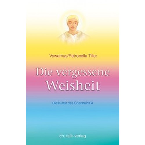 Die vergessene Weisheit