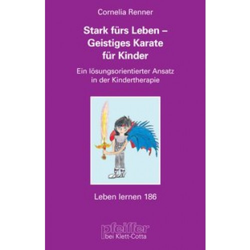 Stark fürs Leben - Geistiges Karate® für Kinder