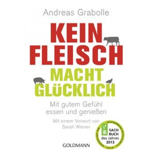 Kein Fleisch macht glücklich