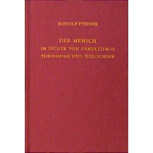 Der Mensch im Lichte von Okkultismus, Theosophie und Philosophie