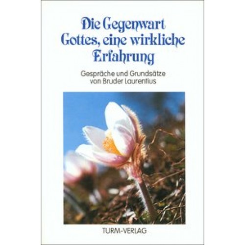 Die Gegenwart Gottes, eine wirkliche Erfahrung