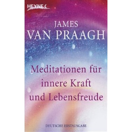 Meditationen für innere Kraft und Lebensfreude