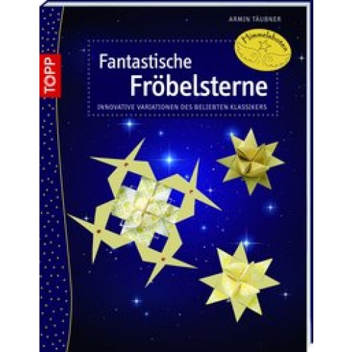 Fantastische Fröbelsterne