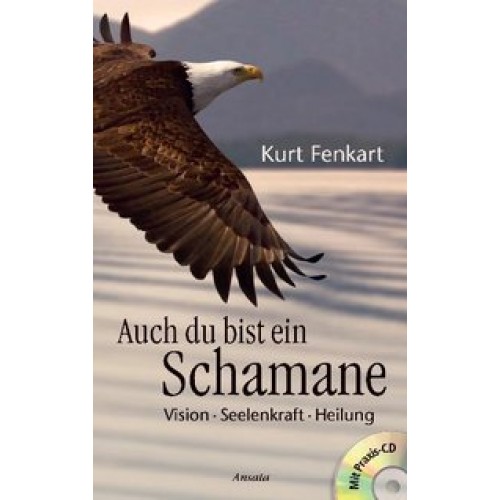 Auch du bist ein Schamane (+CD)