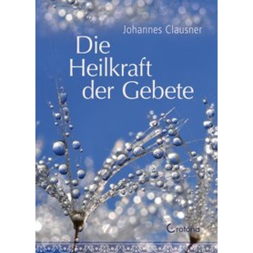 Die Heilkraft der Gebete