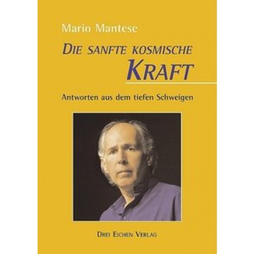 Die sanfte kosmische Kraft